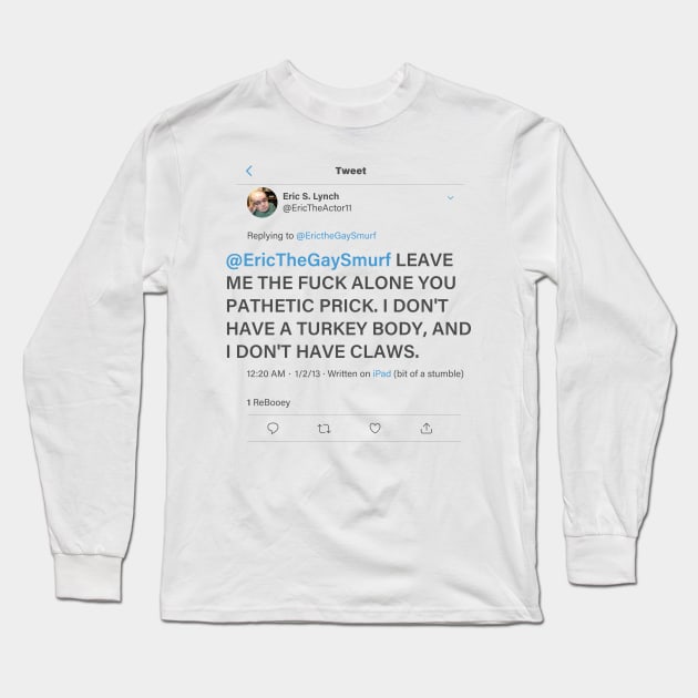 Eric the Actor Tweet Long Sleeve T-Shirt by Howchie